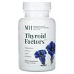 Фото товару MH, Thyroid Factors, Підтримка щитоподібної залози, 60 капсул